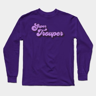 Super Trouper Long Sleeve T-Shirt